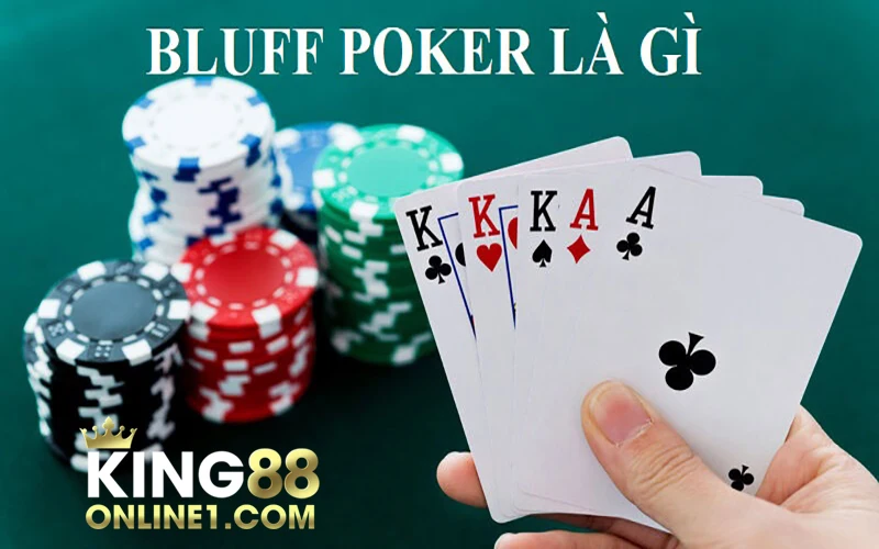 Bluff poker là gì?