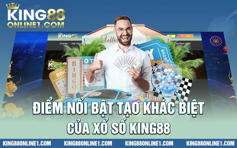 Xổ số king88 có nhiều ưu điểm