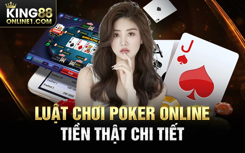 Luật chơi Poker online tiền thật