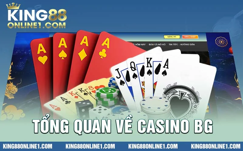 Casino BG - tìm hiểu khái quát