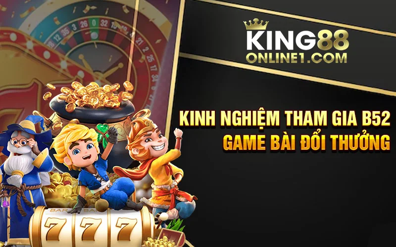 tham gia B52 game bài đổi thưởng