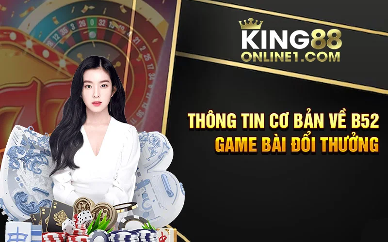 cơ bản về B52 game bài đổi thưởng