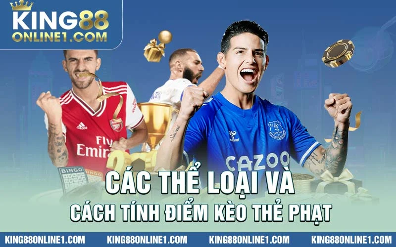 Các thể loại và cách tính điểm kèo thẻ phạt