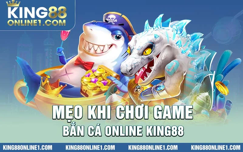 Mẹo chơi game bắn cá