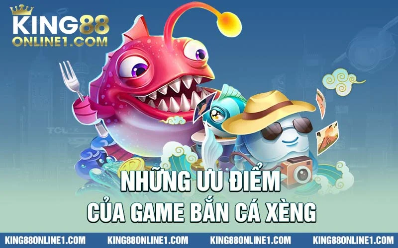  ưu điểm của game bắn cá xèng 777