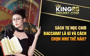 Sách tự học chơi Baccarat – King nghiệm chiến thắng 99%