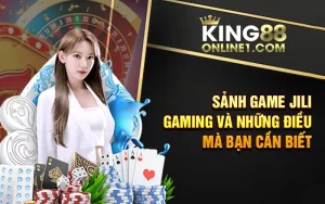 Sảnh game Jili Gaming và những điều mà bạn cần biết