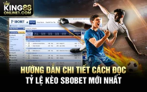 Tỷ lệ kèo sbobet - Tìm hiểu chi tiết và nắm bắt cược chuẩn