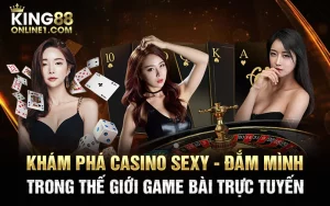 Khám Phá Casino Sexy – Đắm Mình Trong Thế Giới Casino